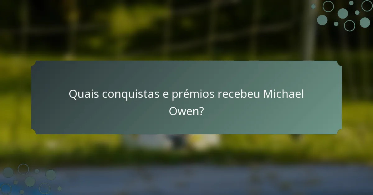 Quais conquistas e prémios recebeu Michael Owen?